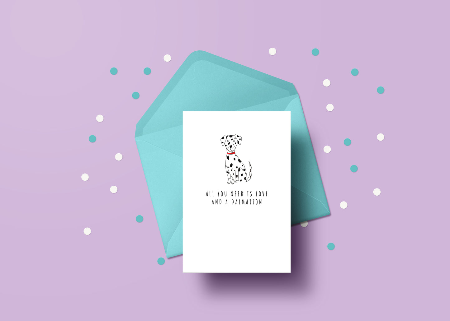 All you need is love and a Dalmatian card